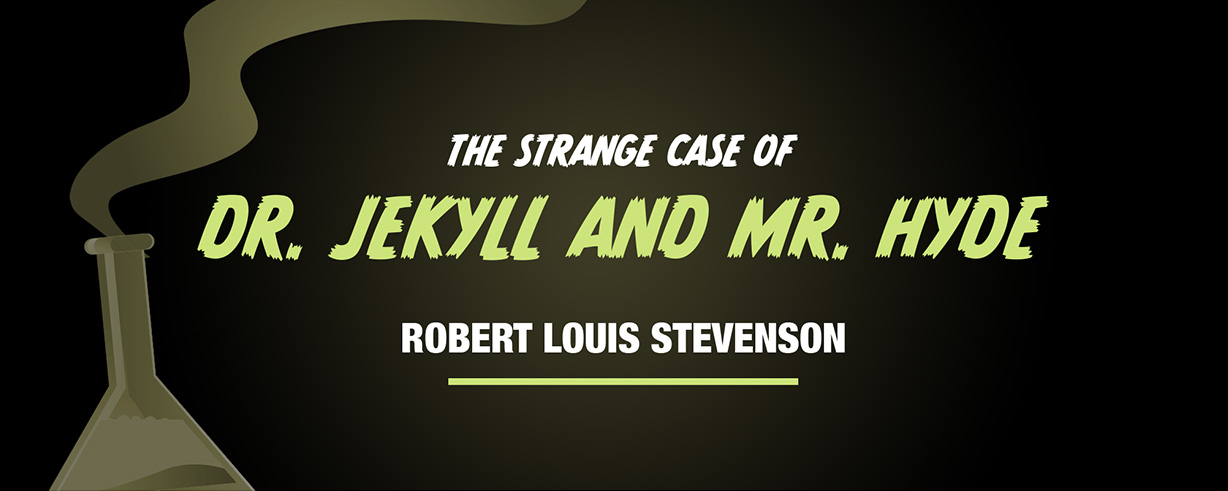 Robert Louis Stevenson | The Strange Case of Dr. Jekyll and Mr. Hyde